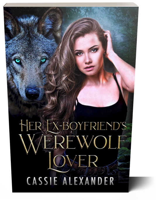 Cover for Her Ex-Boyfriend's Werewolf Lover by Cassie Alexander. A white woman with long brown hair wearing a black tank top stands in front of a wolf in the woods. Shows a paperback book. 